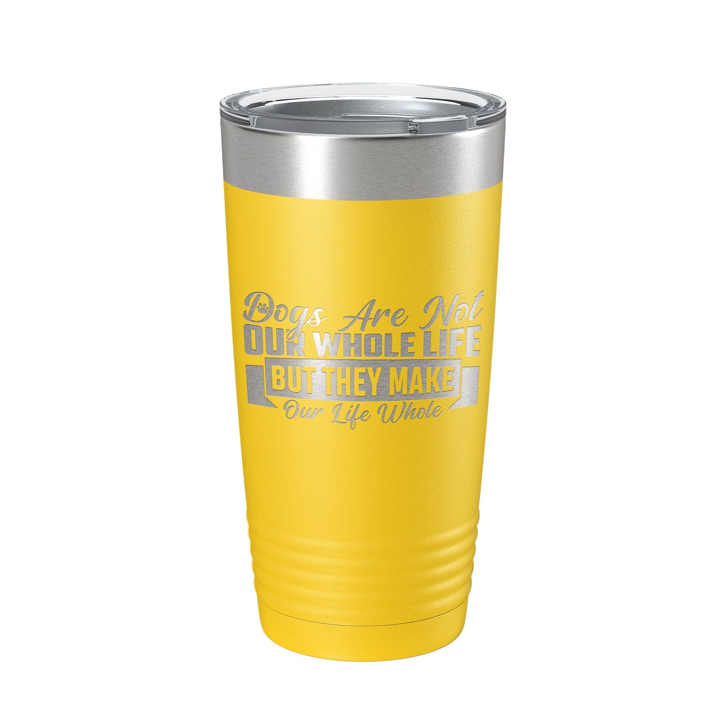 Dog Lover Tumbler Dogs Make Our Life Whole Travel Mug Insulated Laser Engraved Coffee Cup 20 oz-19