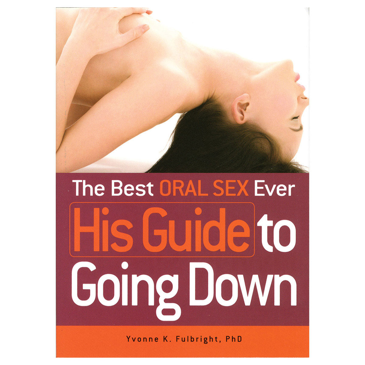 Best Oral Sex Ever: HIS Guide to Going Down-0