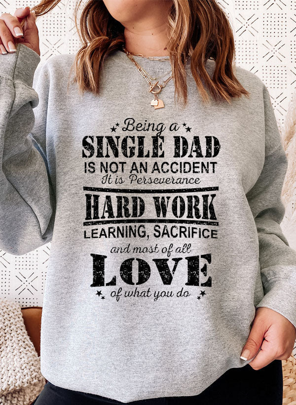Being A Single Dad Sweat Shirt-5