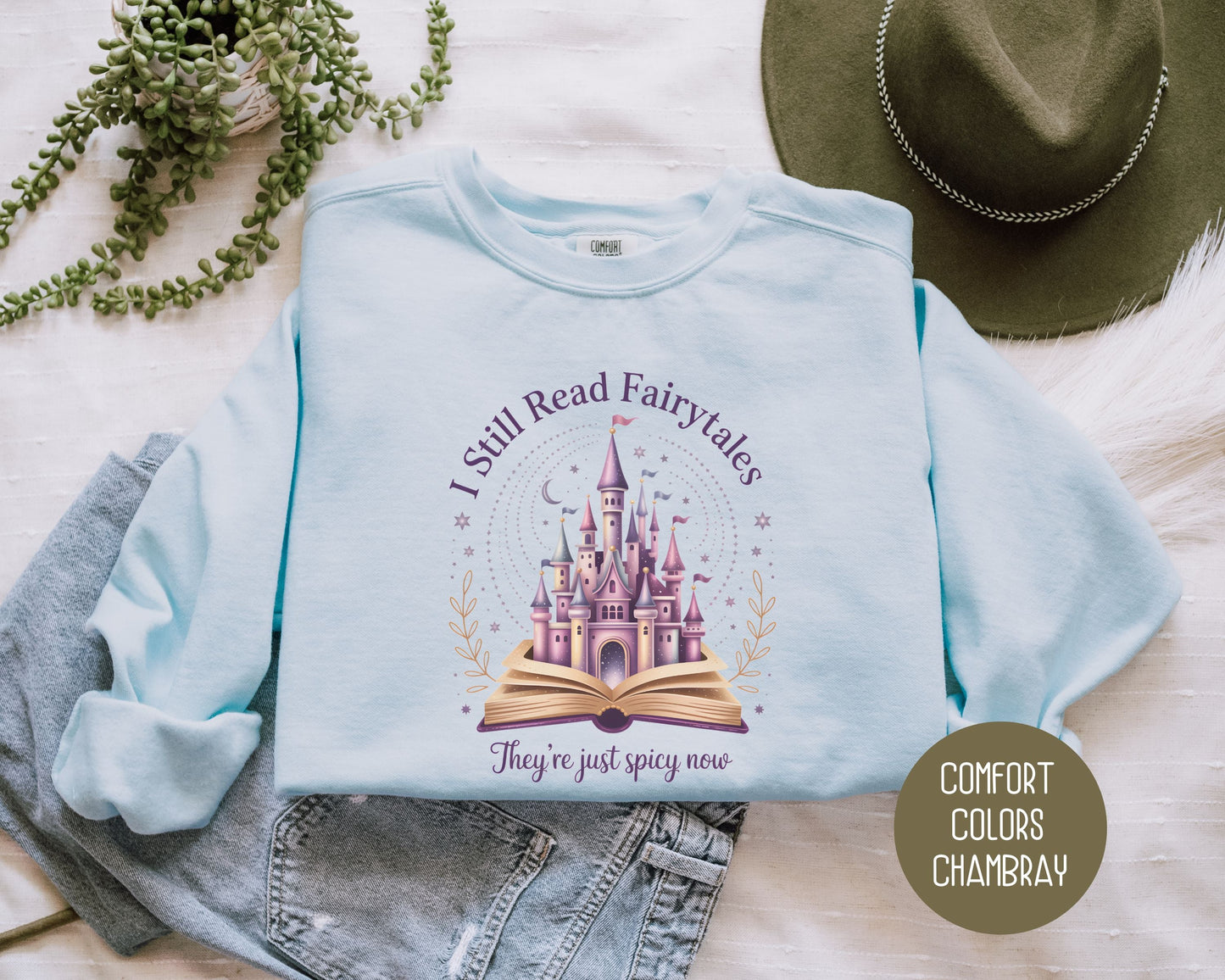I Still Read Fairy Tales They're Just Spicy Now Comfort Colors Sweatshirt-4