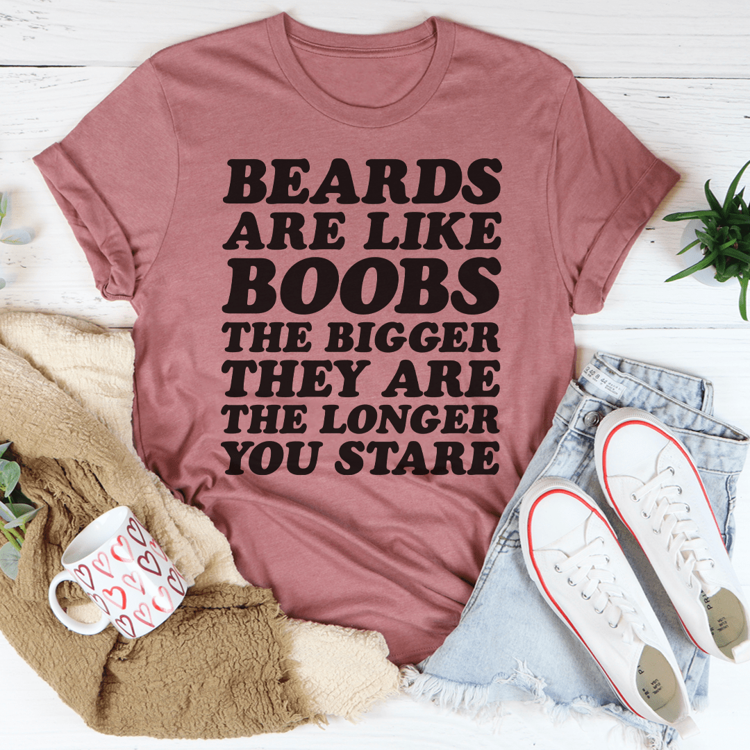 Beards Are Like Boobs Tee-3