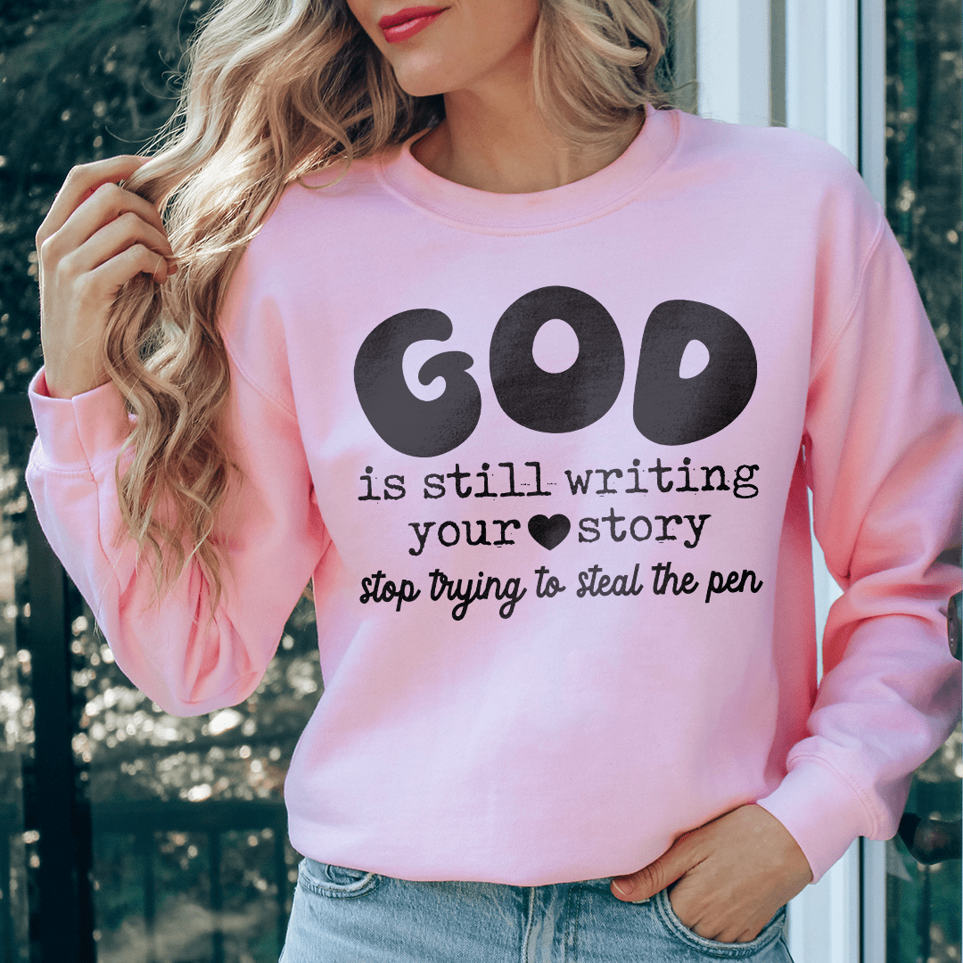 God Is Still Writing Your Story Stop Trying To Steal-2