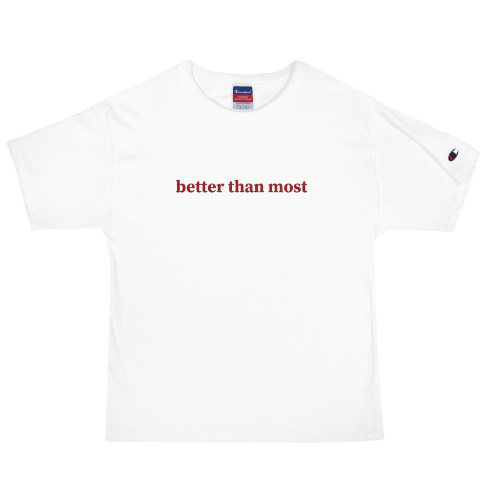 Better Than Most Men's Champion T-Shirt-4