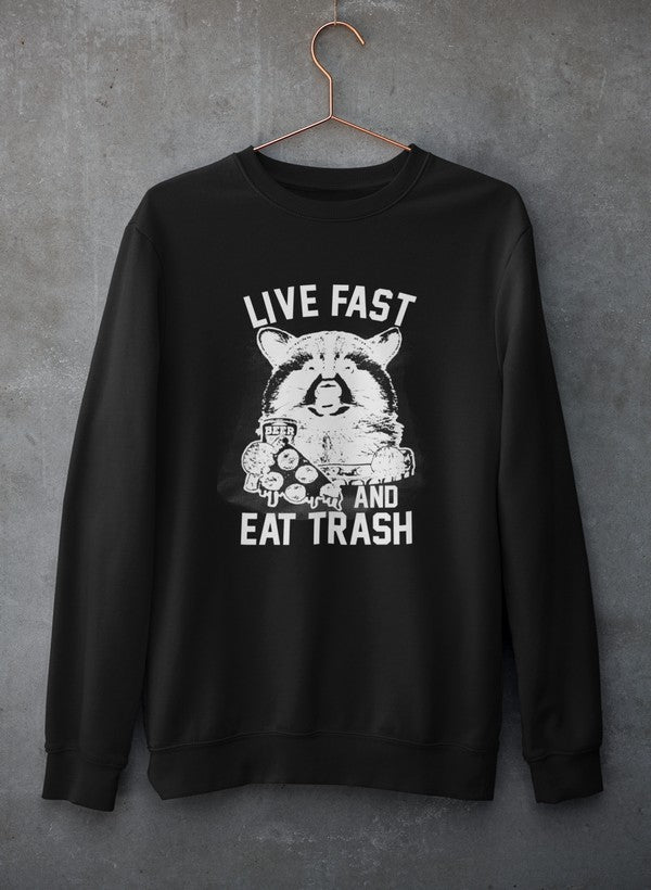 Live Fast And Eat Trash  Sweat Shirt-0