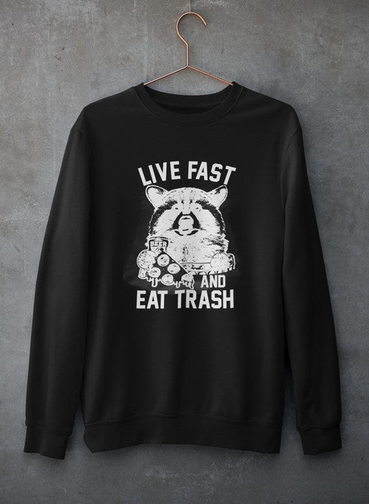 Live Fast And Eat Trash  Sweat Shirt-0