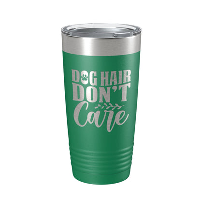 Dog Hair Don't Care Tumbler Travel Mug Funny Dog Lover Insulated Laser Engraved Coffee Cup 20 oz-9