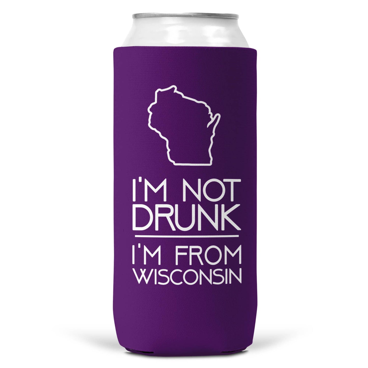 I'm Not Drunk I'm From Wisconsin SLIM CAN Coozie Cooler-5