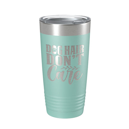 Dog Hair Don't Care Tumbler Travel Mug Funny Dog Lover Insulated Laser Engraved Coffee Cup 20 oz-12
