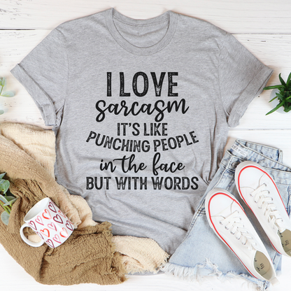 I Love Sarcasm T-Shirt-1