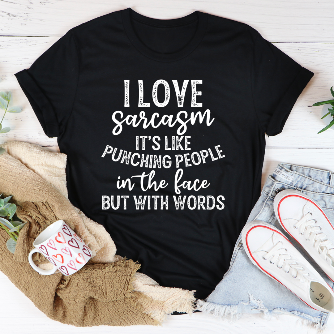 I Love Sarcasm T-Shirt-0