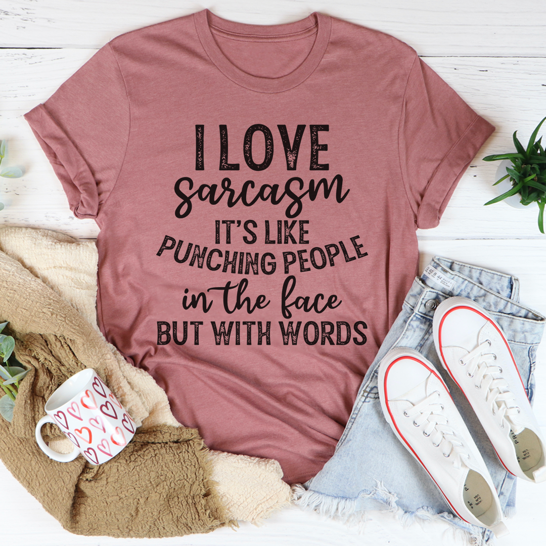 I Love Sarcasm T-Shirt-2