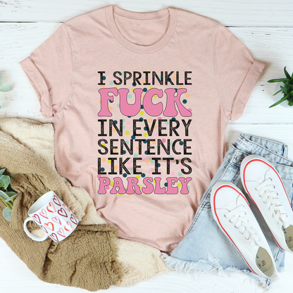 I Sprinkle The F-Bomb In Every Sentence T-Shirt-2