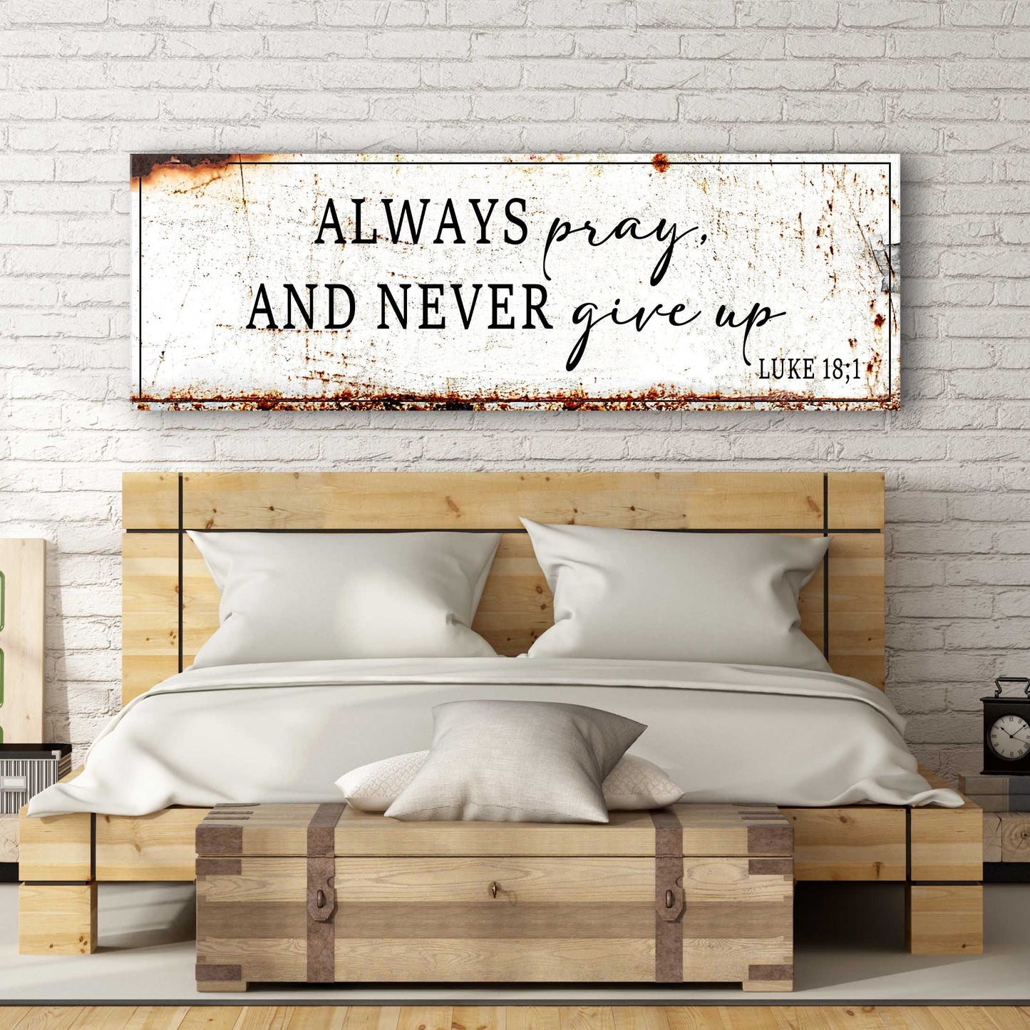 Always Pray And Never Give Up - Luke 18:1 Faith Sign-3