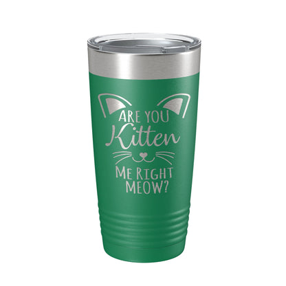 Are You Kitten Me Right Meow Tumbler Travel Mug Insulated Laser Engraved Coffee Cup Funny Cat Lover Gift 20 oz-9