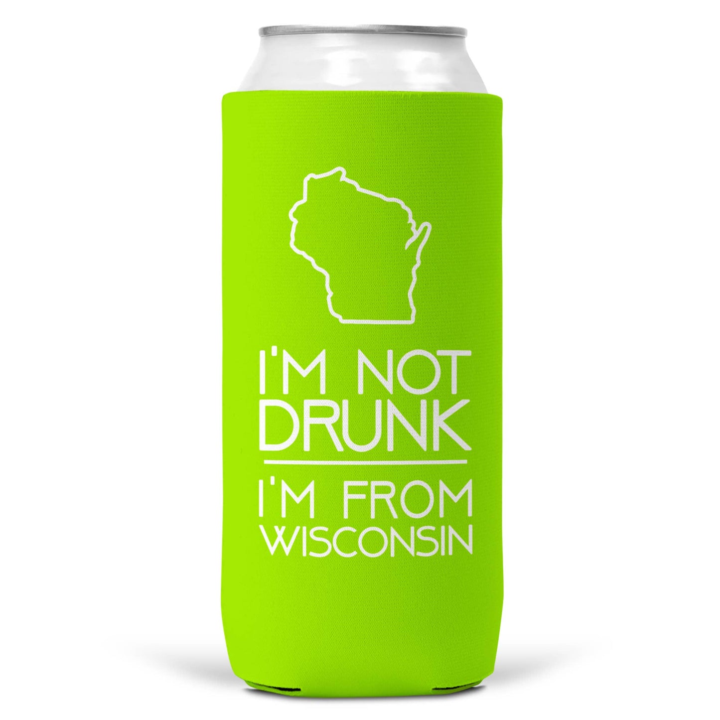 I'm Not Drunk I'm From Wisconsin SLIM CAN Coozie Cooler-6