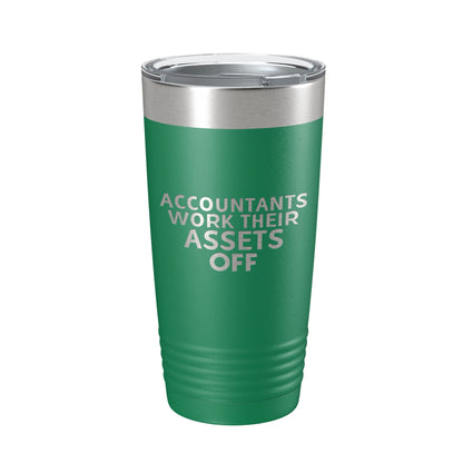 Accountants Work Their Assets Off Tumbler Travel Mug Insulated Laser Engraved Funny CPA Gift Coffee Cup 20 oz-9