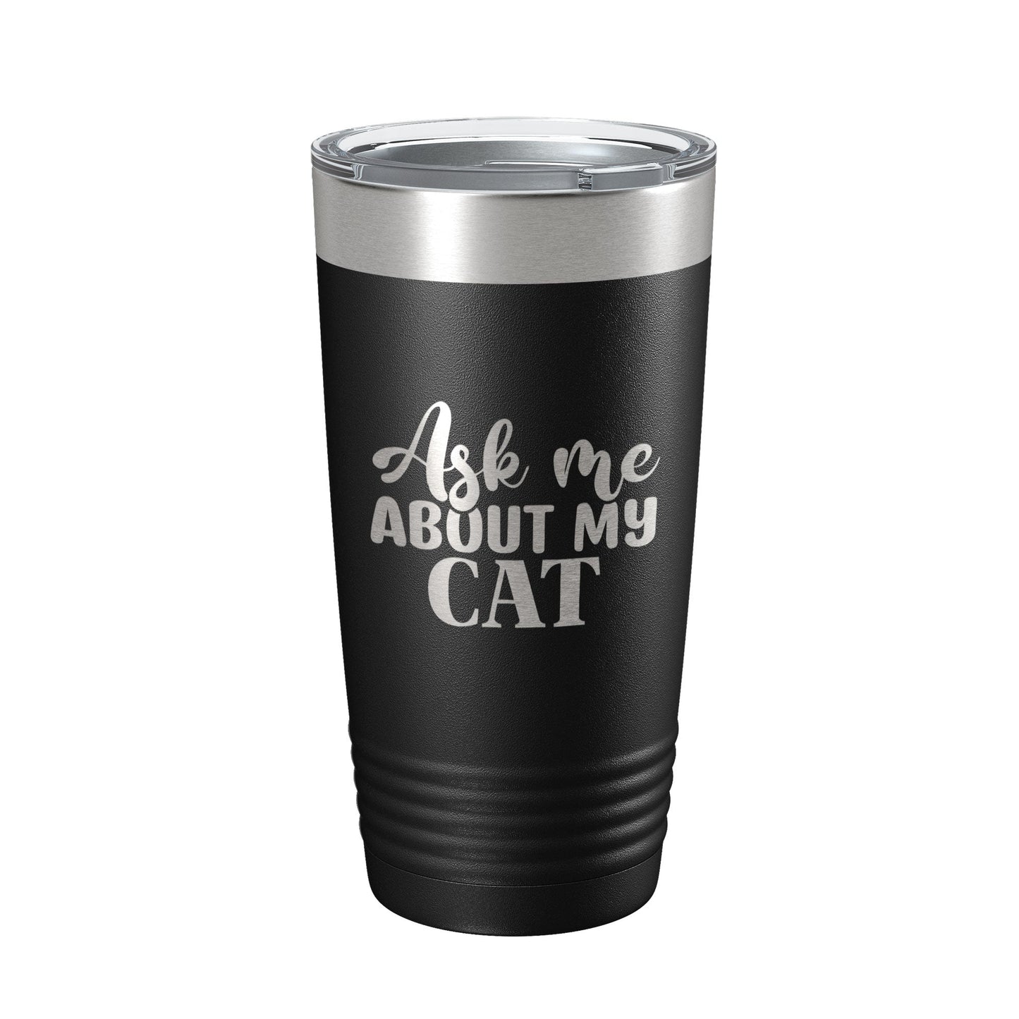 Ask Me About My Cat Tumbler Travel Mug Funny Cat Lover Gift Insulated Laser Engraved Coffee Cup 20 oz-0