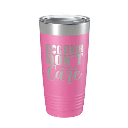 Dog Hair Don't Care Tumbler Travel Mug Funny Dog Lover Insulated Laser Engraved Coffee Cup 20 oz-11