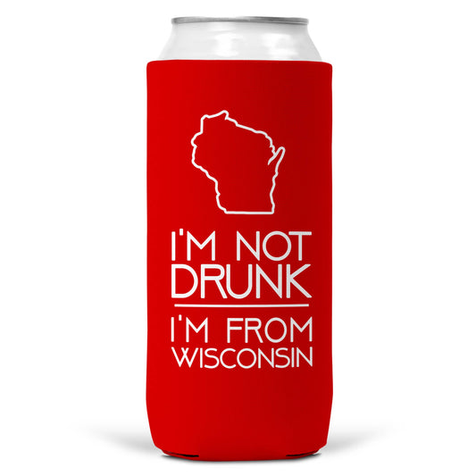 I'm Not Drunk I'm From Wisconsin SLIM CAN Coozie Cooler-0