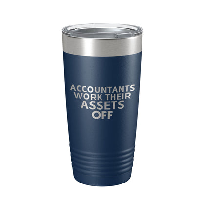 Accountants Work Their Assets Off Tumbler Travel Mug Insulated Laser Engraved Funny CPA Gift Coffee Cup 20 oz-8