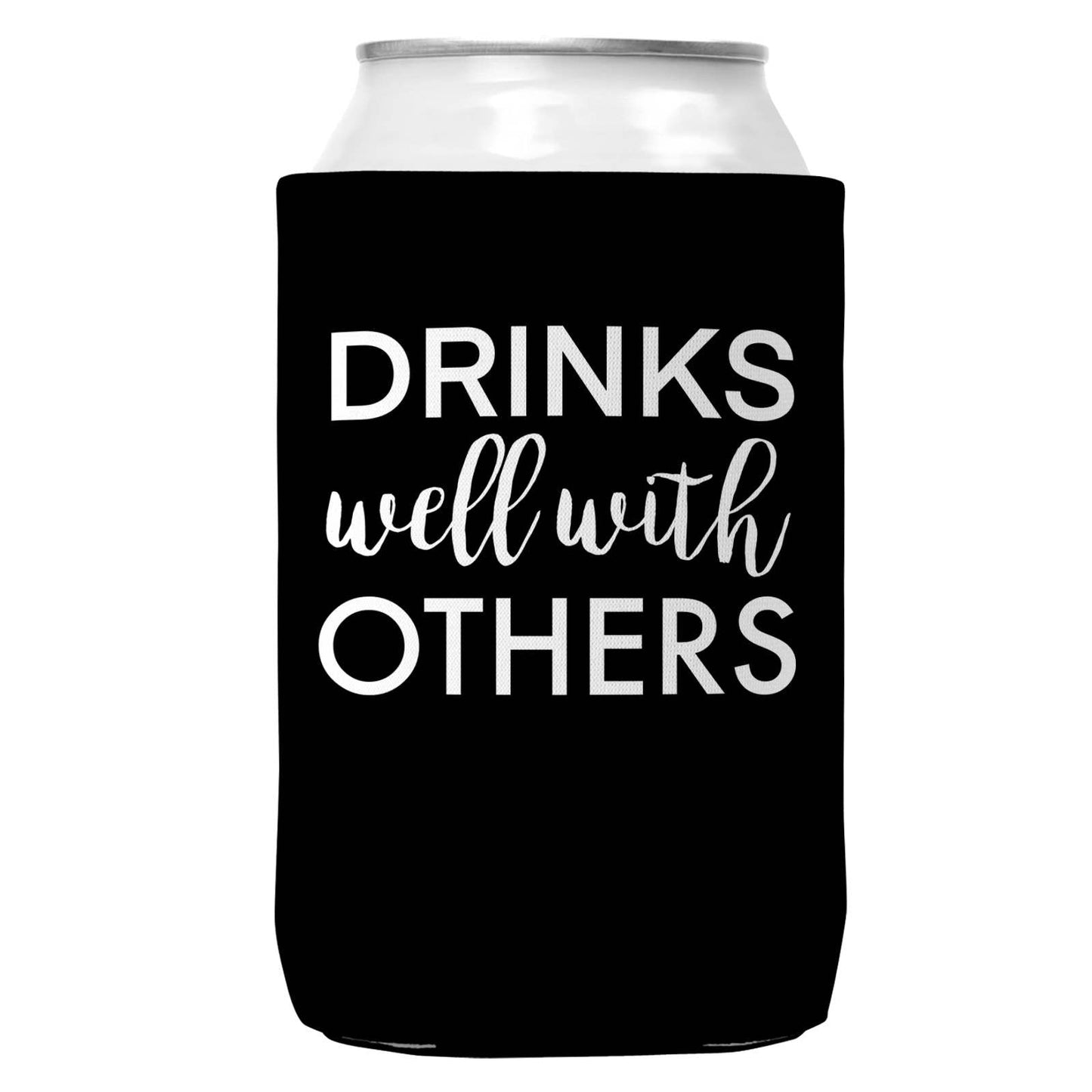 Drinks Well With Others Can Coozie Cooler for 12oz Cans-2