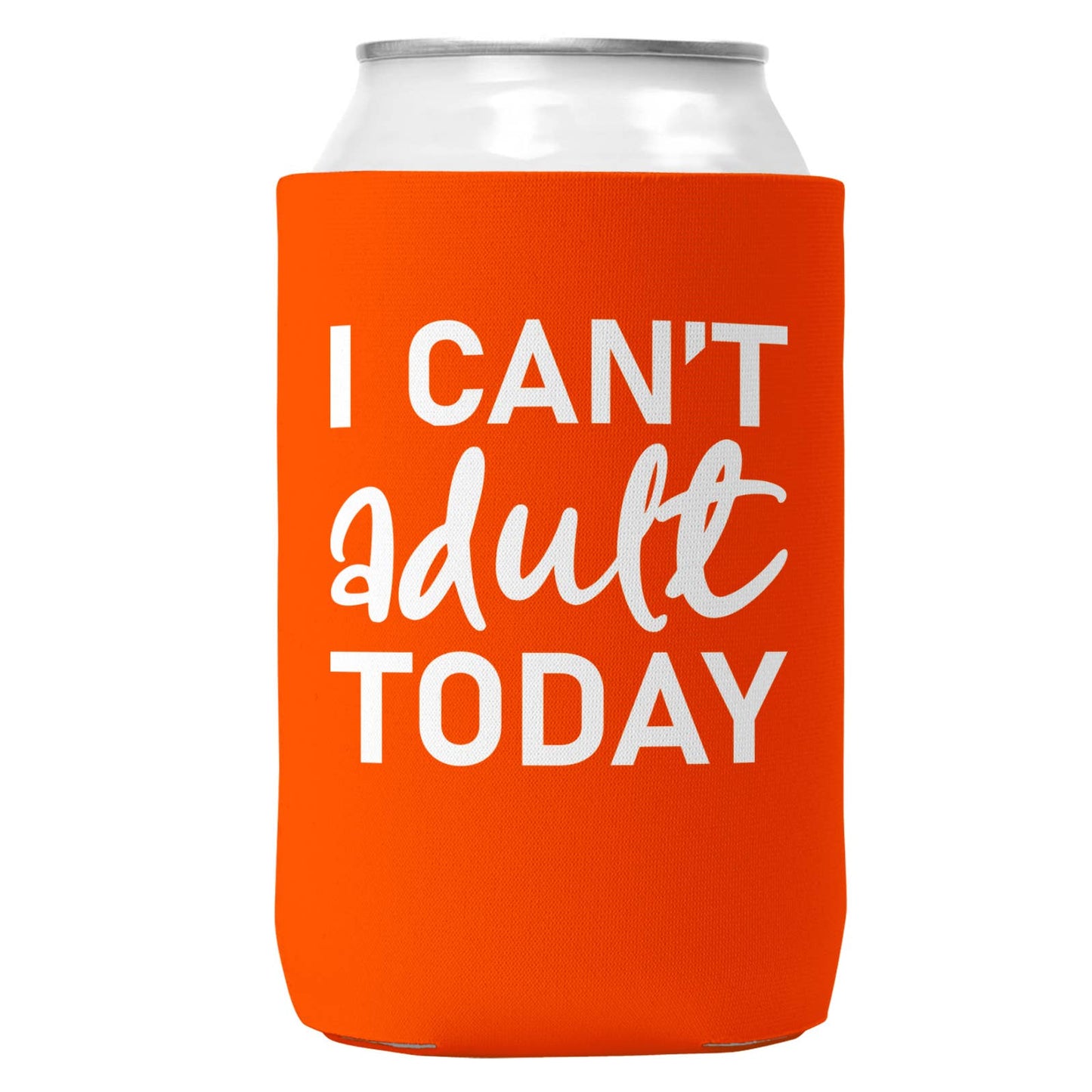 I Can't Adult Today Can Coozie Cooler for 12oz Cans-6