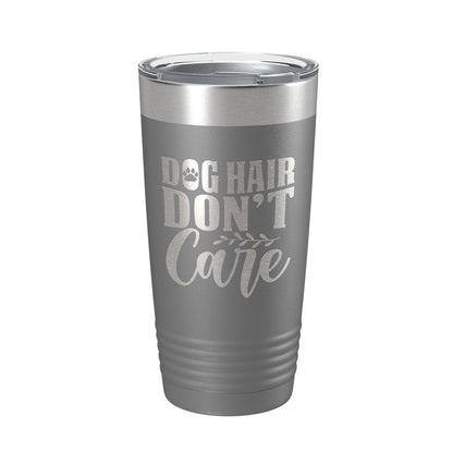 Dog Hair Don't Care Tumbler Travel Mug Funny Dog Lover Insulated Laser Engraved Coffee Cup 20 oz-16