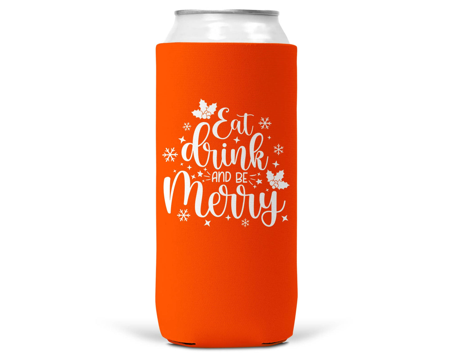Eat Drink Be Merry Christmas SLIM CAN Coozie 12oz Slim Can-6