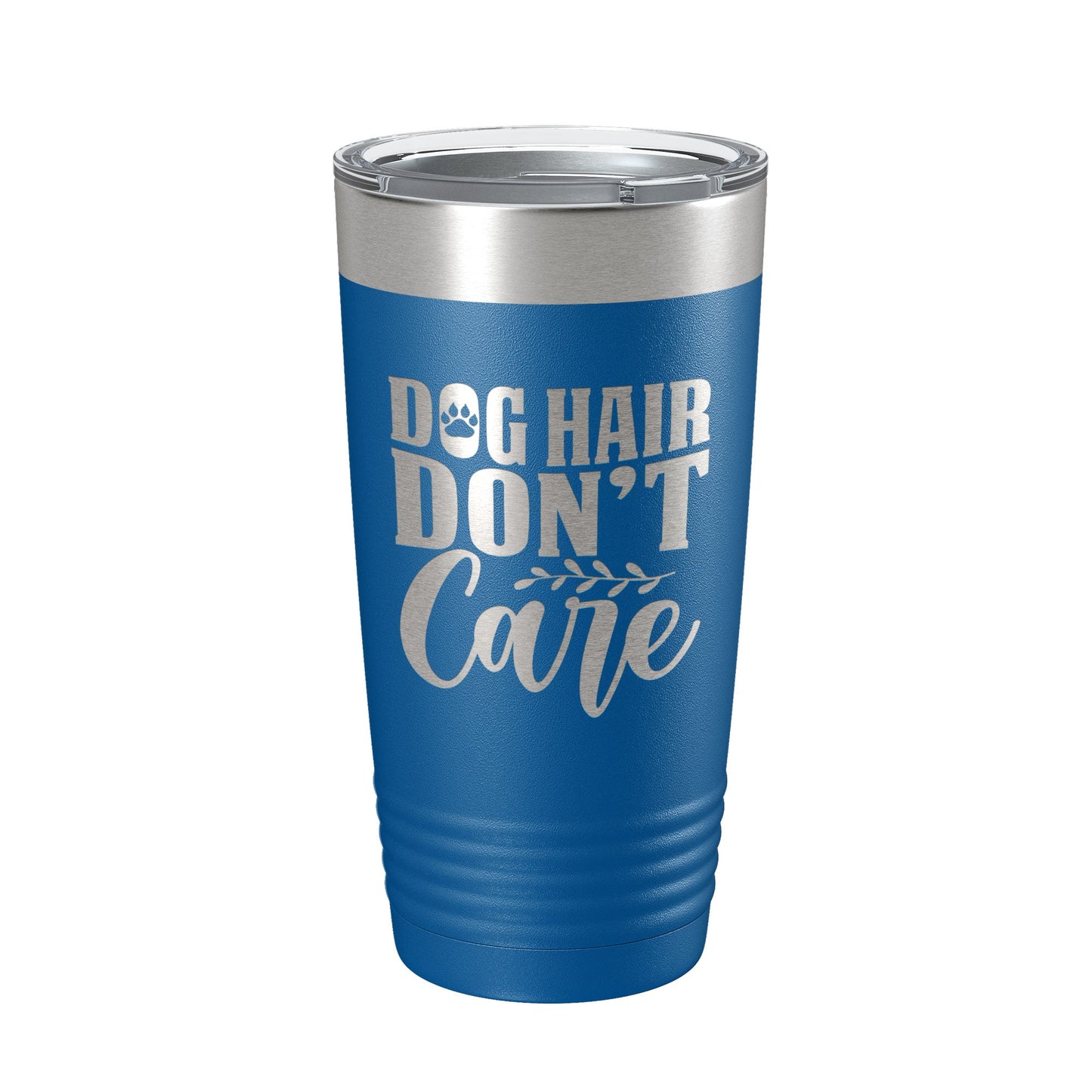 Dog Hair Don't Care Tumbler Travel Mug Funny Dog Lover Insulated Laser Engraved Coffee Cup 20 oz-6
