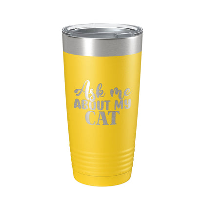 Ask Me About My Cat Tumbler Travel Mug Funny Cat Lover Gift Insulated Laser Engraved Coffee Cup 20 oz-19