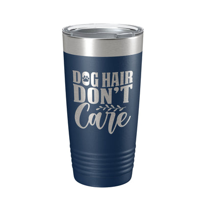 Dog Hair Don't Care Tumbler Travel Mug Funny Dog Lover Insulated Laser Engraved Coffee Cup 20 oz-2