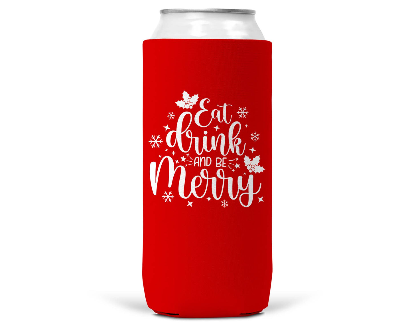 Eat Drink Be Merry Christmas SLIM CAN Coozie 12oz Slim Can-0