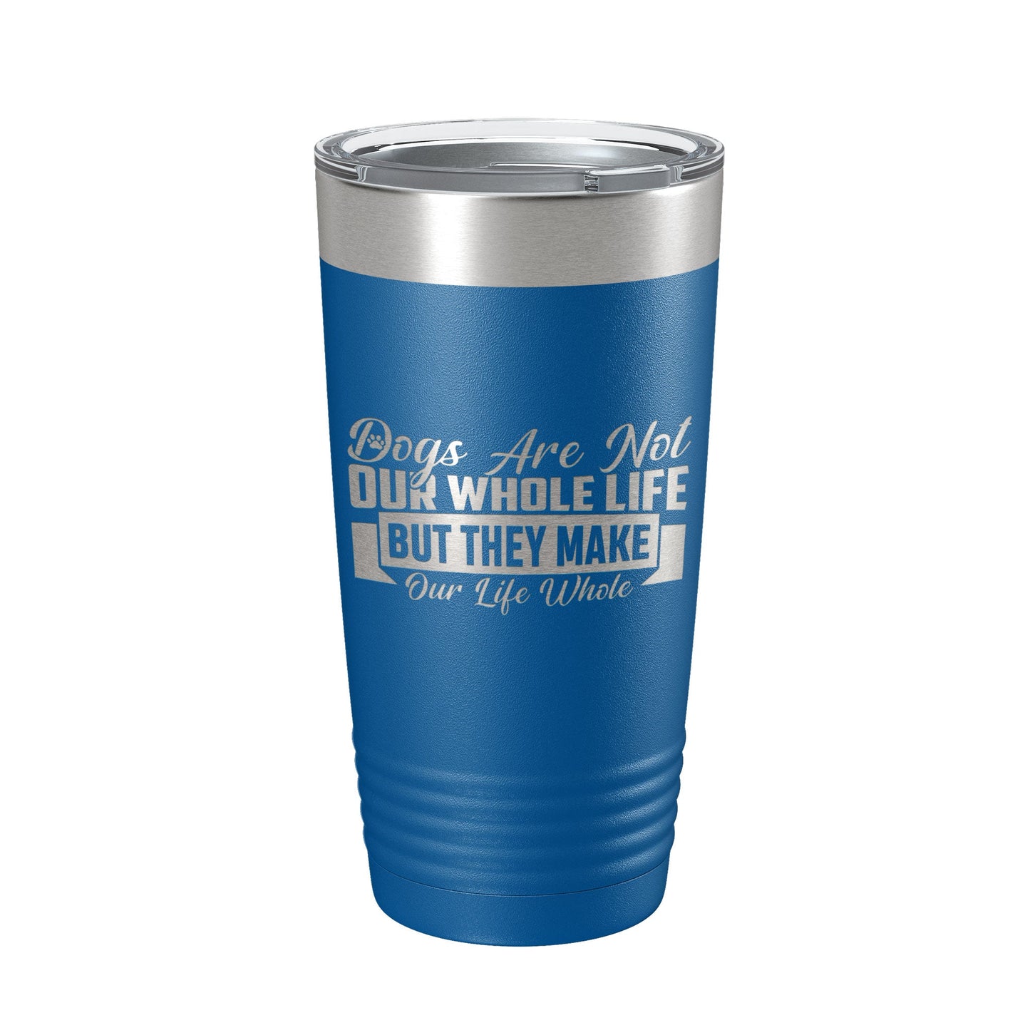 Dog Lover Tumbler Dogs Make Our Life Whole Travel Mug Insulated Laser Engraved Coffee Cup 20 oz-6