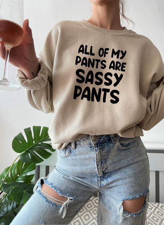 All Of My Pants Are Sassy Pants Sweat Shirt-0