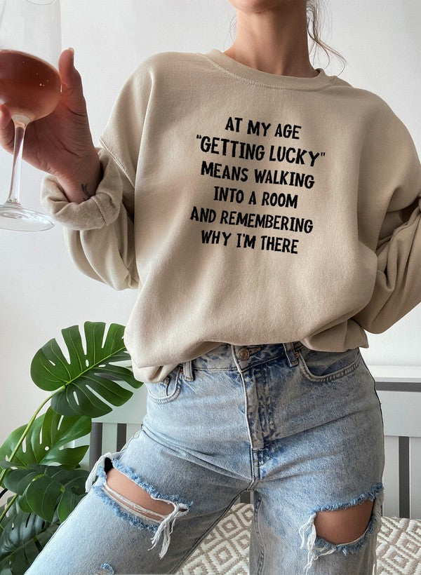 At My Age Getting Lucky Sweat Shirt-1
