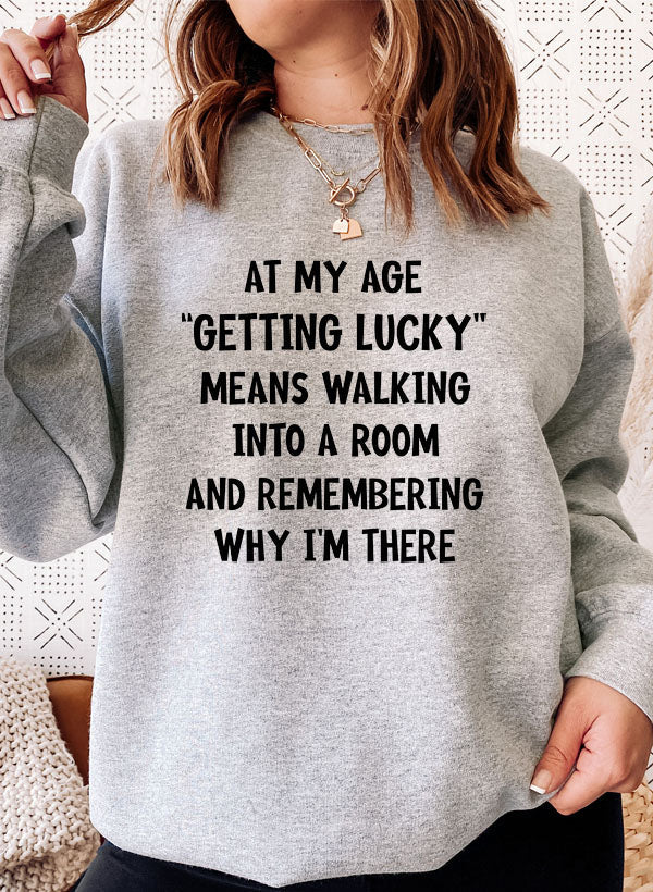 At My Age Getting Lucky Sweat Shirt-5
