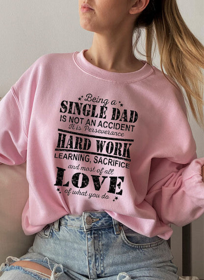Being A Single Dad Sweat Shirt-4