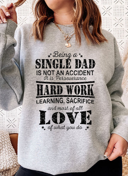 Being A Single Dad Sweat Shirt-5