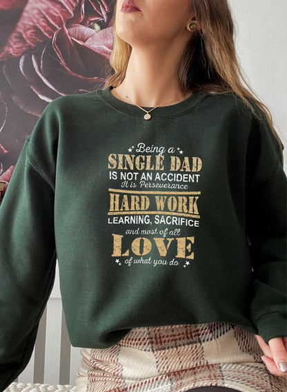 Being A Single Dad Sweat Shirt-1