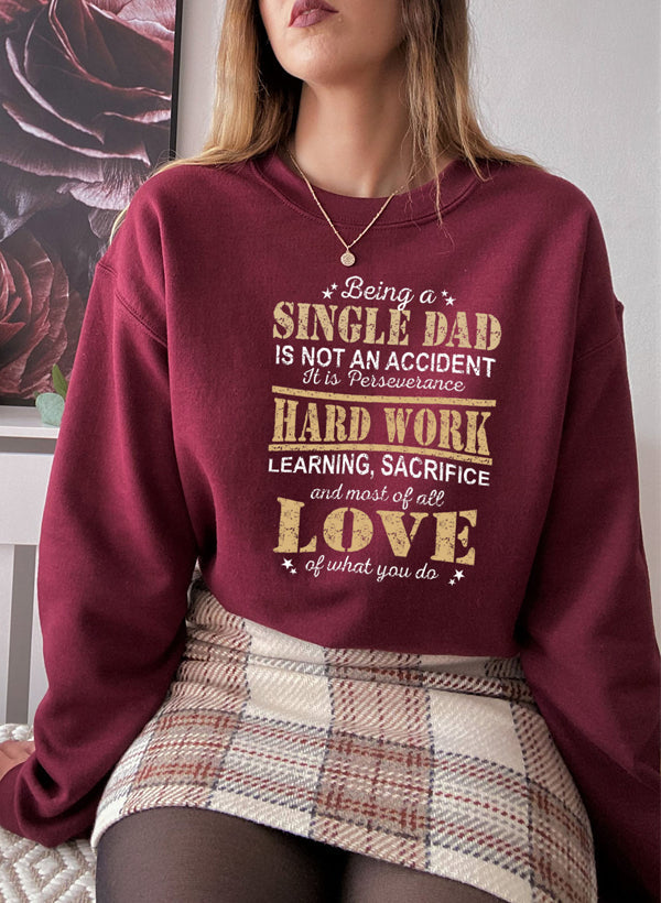Being A Single Dad Sweat Shirt-3