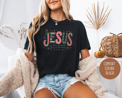 Jesus is the Reason for the Season Comfort Colors Shirt-3