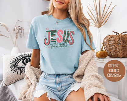 Jesus is the Reason for the Season Comfort Colors Shirt-4