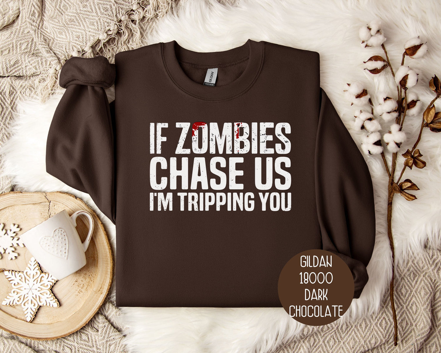 If Zombies Chase Us I'm Tripping You Halloween Sweatshirt-0