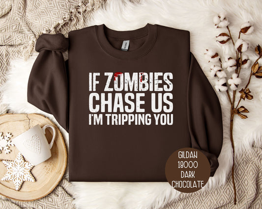 If Zombies Chase Us I'm Tripping You Halloween Sweatshirt-0