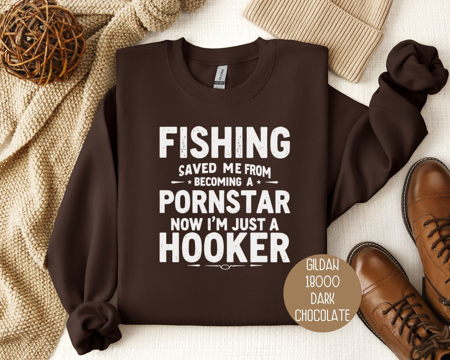 Fishing Saved Me From Becoming a Pornstar, Now I'm Just a Hooker Sweatshirt-4