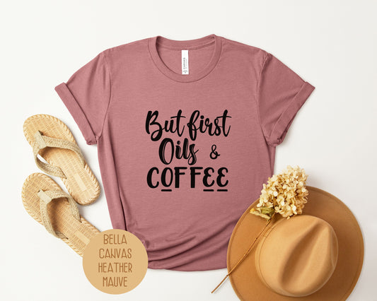 But First Oils Coffee Essential Oil Shirt-0