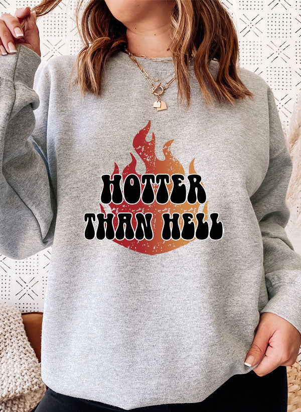 Hotter Than Hell Sweat Shirt-3