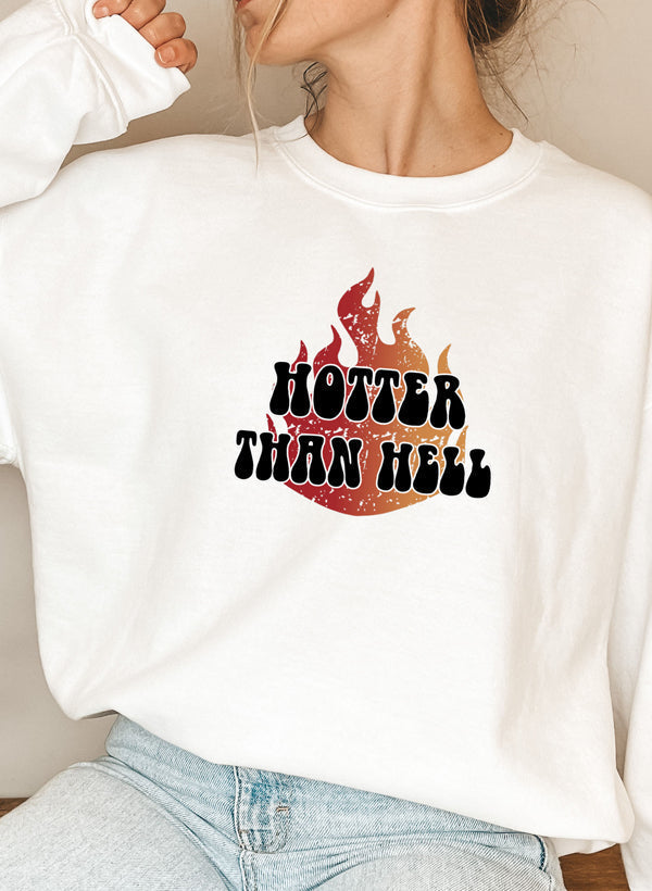 Hotter Than Hell Sweat Shirt-5