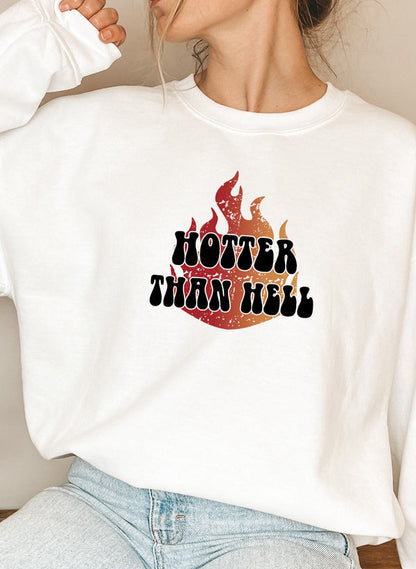 Hotter Than Hell Sweat Shirt-5