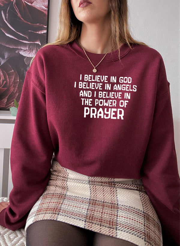 I Believe In God I Believe In Angels and I Believe In The Power Of Prayer Sweat Shirt-4